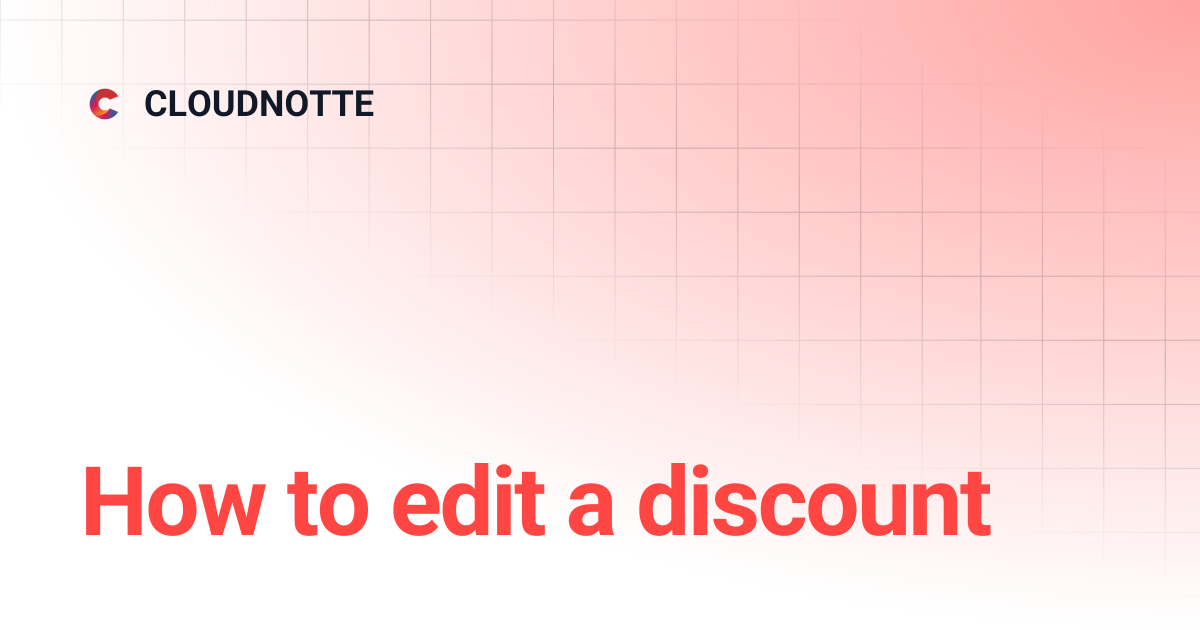 How to edit a discount | CLOUDNOTTE