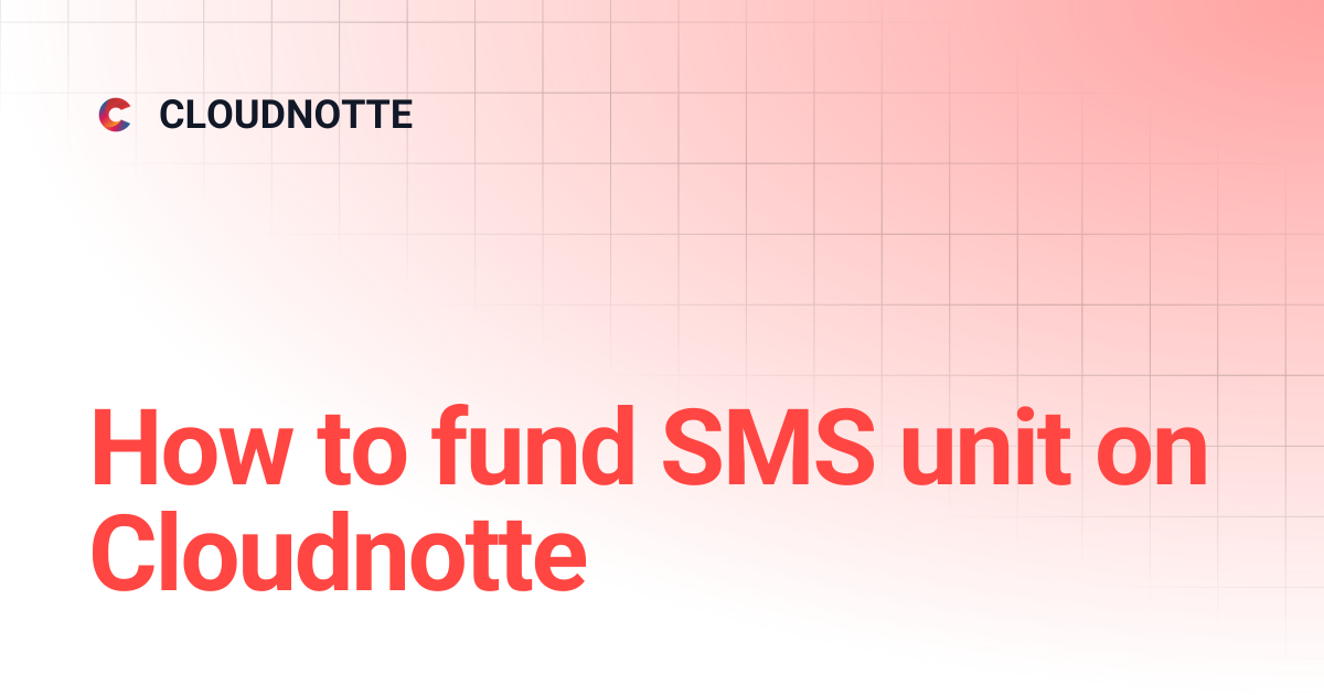 How to fund SMS unit on Cloudnotte | CLOUDNOTTE