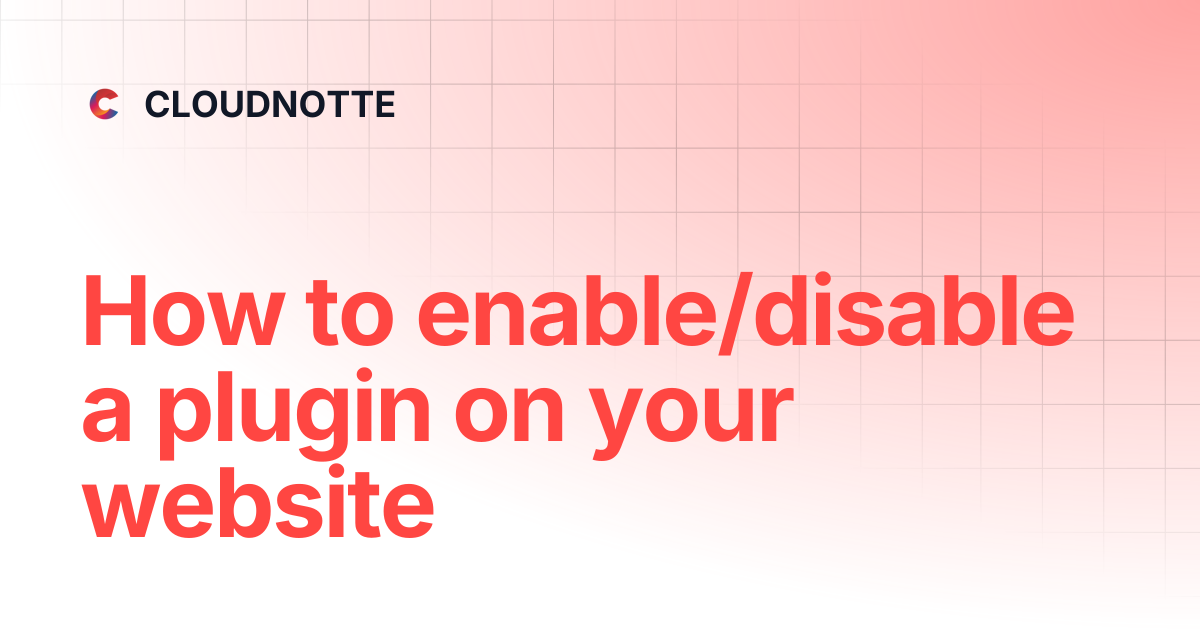How to enable/disable a plugin on your website | CLOUDNOTTE